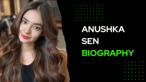 Anushka Sen Biography